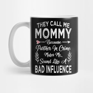 mommy they call me mommy Mug